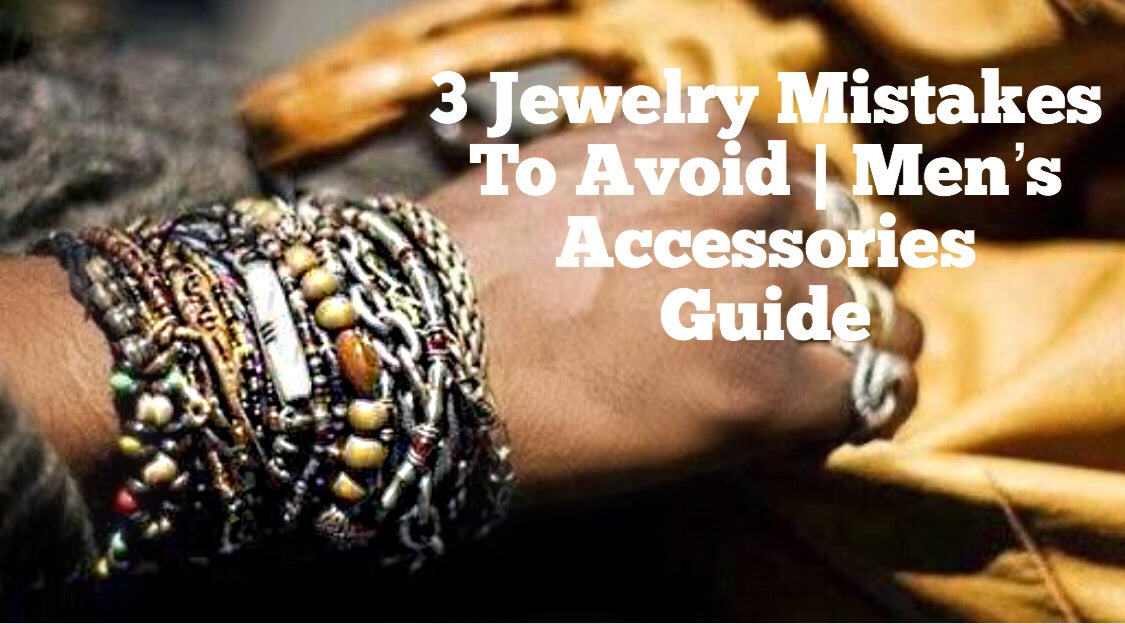 The Gentleman's Lounge - 3 Jewelry Mistakes Men Should avoid when choosing a piece